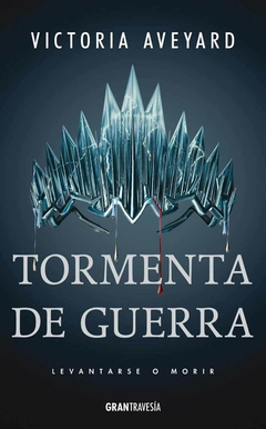 TORMENTA DE GUERRA VICTORIA AVEYARD (REINA ROJA 4)