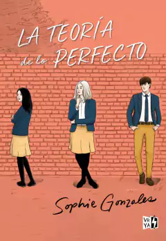 LA TEORIA DE LO PERFECTO SOPHIE GONZALES