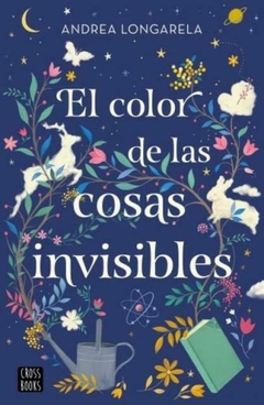 COLOR DE LAS COSAS INVISIBLES - LONGARELA, ANDREA