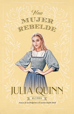 UNA MUJER REBELDE JULIA QUINN (BLYDON 3)