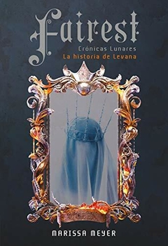 FAIREST CRONICAS LUNARES MARISSA MEYER