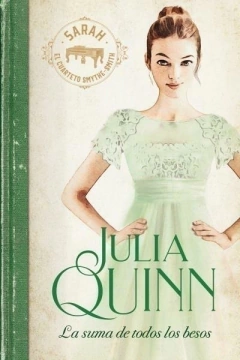 LA SUMA DE TODOS LOS BESOS JULIA QUINN (CUARTETO SMYTHE SMITH)