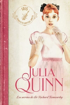 LOS SECRETOS DE SIR RICHARD KENWORTHY JULIA QUINN (CUARTETO SMYTHE SMITH)