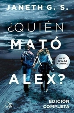 QUIEN MATO A ALEX EDICION COMPLETA JANETH GS