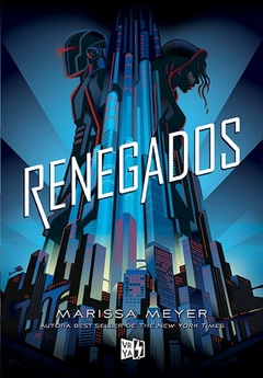 RENEGADOS MARISSA MEYER