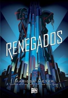 RENEGADOS MARISSA MEYER