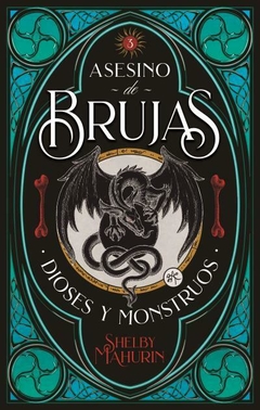 DIOSES Y MONSTRUOS ASESINO DE BRUJAS 3 SHELBY MAHURIN