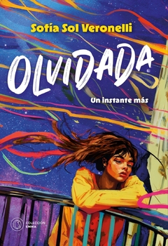 OLVIDADA - Un instante más - Sofia Sol Veronelli