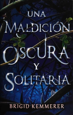 UNA MALDICION OSCURA Y SOLITARIA BRIGID KEMMERER