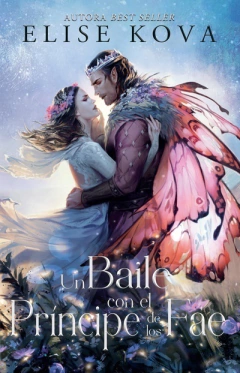 UN BAILE CON EL PRINCIPE DE LOS FAE ELISE KOVA
