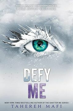 DEFY ME TAHEREH MAFI SHATTER ME 5