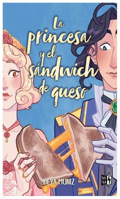 la princesa y el sandwich de queso - deya muniz