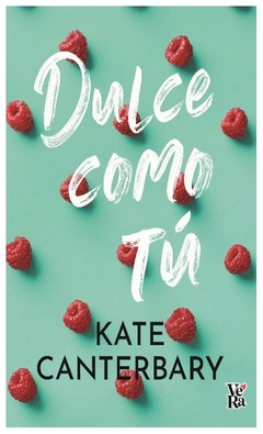 dulce como tú - kate canterbary -