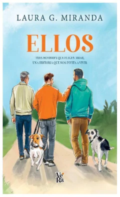 ellos tres hombres que eligen amar, una historia que nos invita a vivir