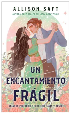 un encantamiento fragil