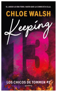 keeping 13 (chicos de tommen 2) chloe walsh