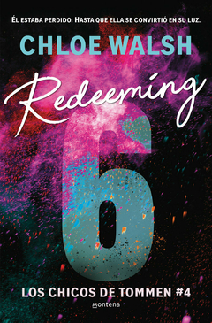 Redeeming 6 (Los Chicos de Tommen 4) Chloe Walsh · Tapa Blanda - comprar online