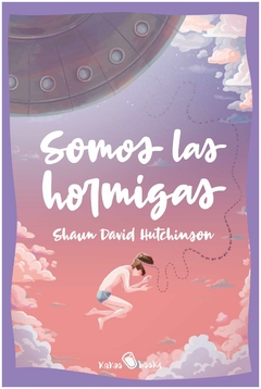 somos las hormigas - shaun david hutchinson