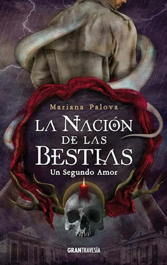 LA NACION DE LAS BESTIAS UN SEGUNDO AMOR -