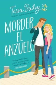 MORDER EL ANZUELO TESSA BAILEY