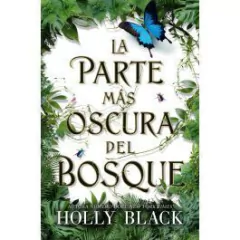 La parte más oscura del bosque - Holly Black -