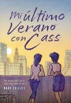 MI ULTIMO VERANO CON CASS MARK CRILLEY