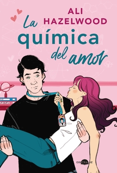 QUIMICA DEL AMOR - ALI HAZELWOOD