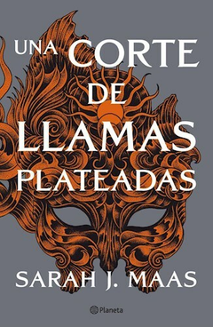 UNA CORTE DE LLAMAS PLATEADAS SARAH J MAAS (ACOTAR 5)