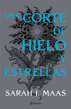 UNA CORTE DE HIELO Y ESTRELLAS SARAH J MAAS (ACOTAR)