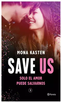 save us (serie save 3) - mona kasten