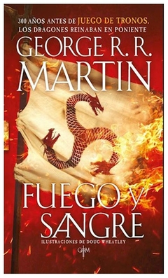 fuego y sangre (canción de hielo y fuego) george r.r. martin