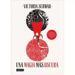 UNA MAGIA MAS OSCURA VICTORIA SCHWAB