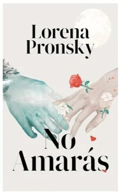 NO AMARAS - Pronsky Lorena
