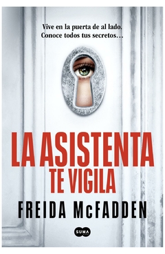 La asistenta te vigila - (La asistenta 3) Freida McFadden