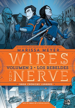 Wires and nerve 2 Los rebeldes (Saga crónicas lunares) Meyer Marissa