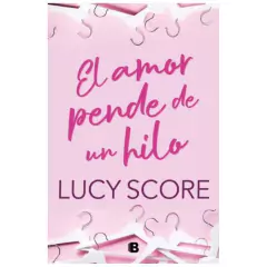 el amor pende de un hilo lucy score