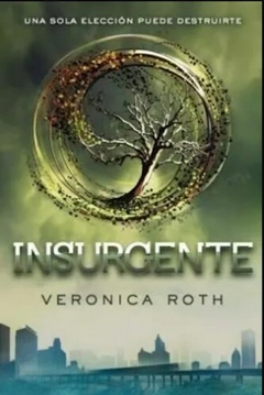 INSURGENTE VERONICA ROTH (DIVERGENTE 2)