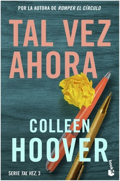 tal vez ahora 3 (maybe now) - colleen hoover