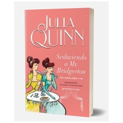 seduciendo a mr bridgerton (bridgertons #4) - julia quinn - comprar online