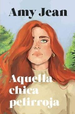 AQUELLA CHICA PELIRROJA - AMY, JEAN -