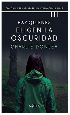 hay quienes eligen la oscuridad - charlie donlea