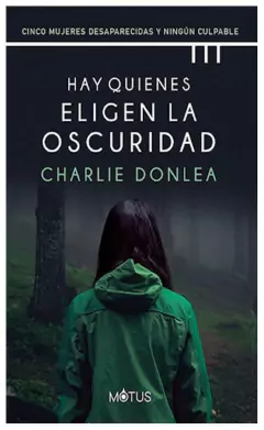 hay quienes eligen la oscuridad - charlie donlea