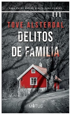 delitos de familia - tove alsterdal