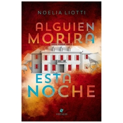 alguien morira esta noche - noelia liotti