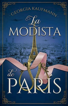 LA MODISTA DE PARIS GEORGIA KAUFMANN