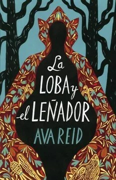 LA LOBA Y EL LEÑADOR AVA REID