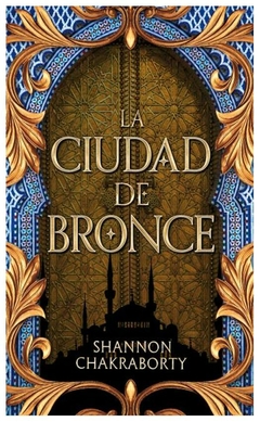 la ciudad de bronce - shannon chakraborty