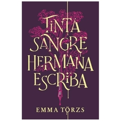 tinta, sangre, hermana, escriba - emma torzs