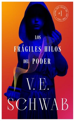 los frágiles hilos del poder - v. e. schwab