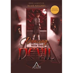 DANCING WITH THE DEVIL BLAIR NUGHES (EDICION DEFINITIVA)